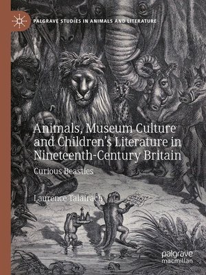 cover image of Animals, Museum Culture and Children's Literature in Nineteenth-Century Britain